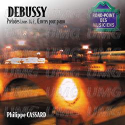 Debussy - Préludes Livres 1 & 2, oeuvres pour piano - Philippe Cassard