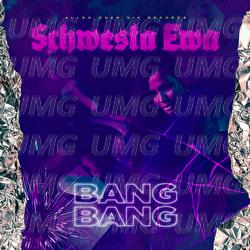 Bang Bang - Schwesta Ewa