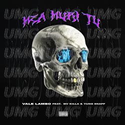 Mea Muri Tu - Vale Lambo, MV Killa, Yung Snapp