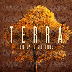 Terra - Big Up, Seu Jorge