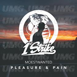 Pleasure & Pain - Moestwanted