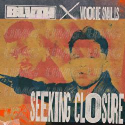Seeking Closure - BLVTH, Woodie Smalls