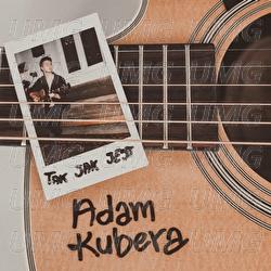 Tak Jak Jest - Adam Kubera