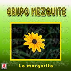 La Margarita - Grupo Mezquite