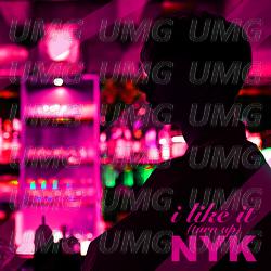 I Like It (Turn Up) - Nyk