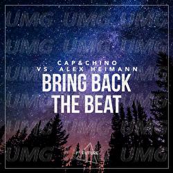 Bring Back The Beat - Cap&Chino, Alex Heimann