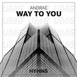 Way To You - ANDRAE