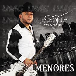 Los Menores - Jes&uacute;s Ojeda y Sus Parientes