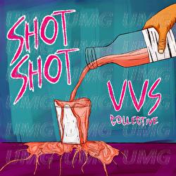 Shot Shot - VVS Collective