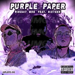 Purple Paper - Ringgit Mob, Sixteen