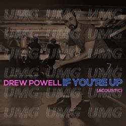 If You're Up - Drew Powell