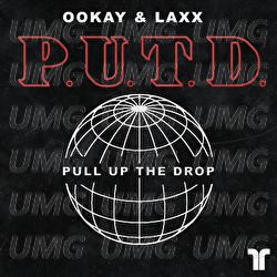 Pull Up The Drop - Ookay, LAXX