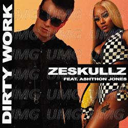 Dirty Work - ZESKULLZ, Ashthon Jones