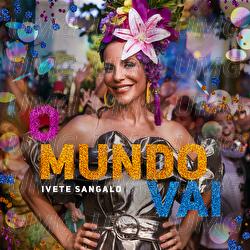 O Mundo Vai - Ivete Sangalo