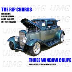 Three Window Coupe - The Rip Chords, Mitch Schecter, Richie Rotkin