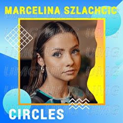 Circles - Marcelina Szlachcic