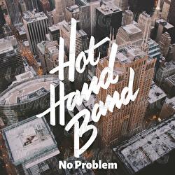No Problem - Hot Hand Band