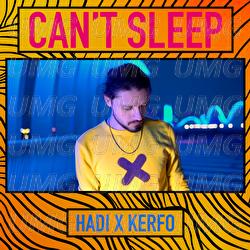 Can't Sleep - Hadi, Kerfo