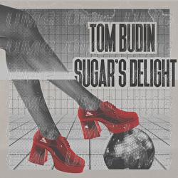 Sugar&rsquo;s Delight - Tom Budin