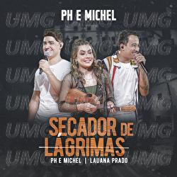 Secador De L&aacute;grimas - PH e Michel, Lauana Prado