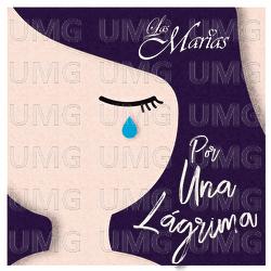 Por Una L&aacute;grima - Las Mar&iacute;as