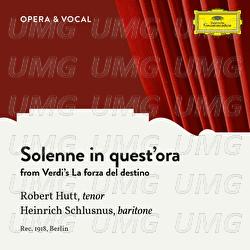 Verdi: La forza del destino: Solenne in quest'ora - Robert Hutt, Heinrich Schlusnus, Various Artists