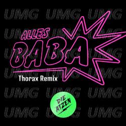 Alles Baba - Die Atzen, Thorax