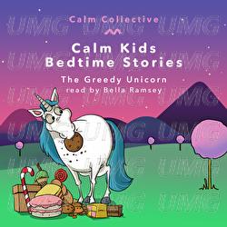 The Greedy Unicorn - Calm Collective, Bella Ramsey