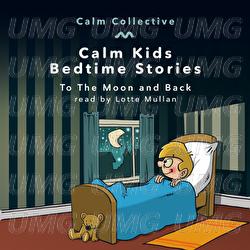 To The Moon And Back - Calm Collective, Lotte Mullan