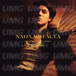 Nada Me Falta (Welcome To Tijuana) - Menny Flores