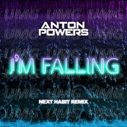 I&rsquo;m Falling - Anton Powers
