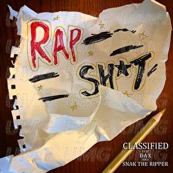 Rap Sh*t - Classified, Dax, Snak The Ripper