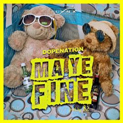 Ma Ye Fine - DopeNation