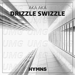 Drizzle Swizzle - AKA AKA