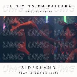 La Nit No Em Fallar&agrave; - Siderland, Chloe Phillips