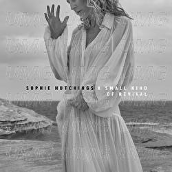 A Small Kind Of Revival - Sophie Hutchings