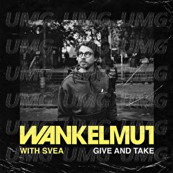 Give & Take - Wankelmut, SVEA