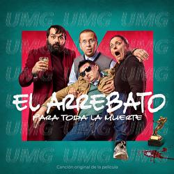 Para Toda La Muerte - El Arrebato