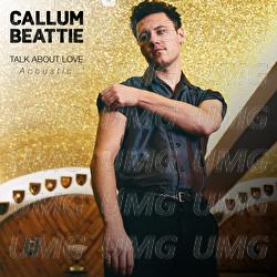 Talk About Love - Callum Beattie