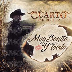 Muy Bonita Y Todo - Cuarto De Milla