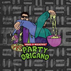 Party Origano - Nihil, Milković