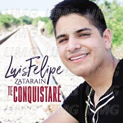 Te Conquistar&eacute; - Luis Felipe Zatarain