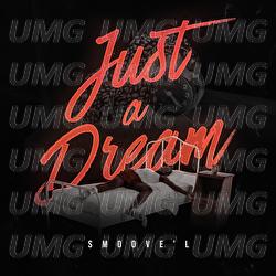 Just A Dream - Smoove'L