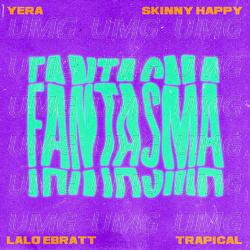 Fantasma - Yera, Skinny Happy, Lalo Ebratt