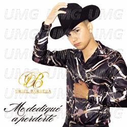 Me Dediqu&eacute; A Perderte - Uriel Barrera