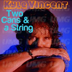 Two Cans & A String - Kyle Vincent