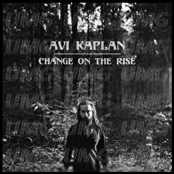 Change On The Rise - Avi Kaplan