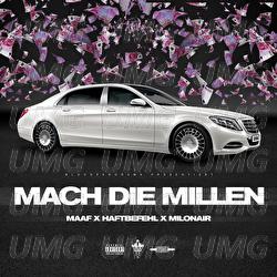 Mach die Millen - Maaf, Haftbefehl, Milonair