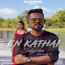 En Kathai Solgiren - Slim Lazer YD