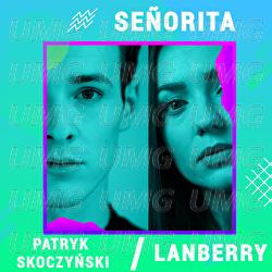 Se&ntilde;orita - Lanberry, Patryk Skoczyński